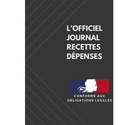 L'officiel journal recettes dépenses - Conforme aux obligations légales - 110 pages au format A4