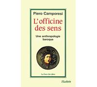 L'officine des sens : Une anthropologie baroque