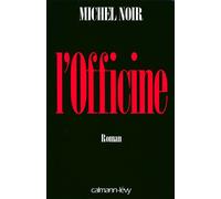 L'Officine - Michel Noir - Calmann-Levy - broché - Livre