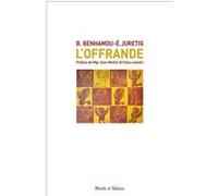 L'offrande Benoit Benhamou (Auteur), Eric Juretig (Auteur)