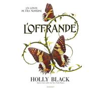 L'Offrande - Holly Black - Rageot - broché - Roman adolescent