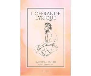 L'Offrande lyrique: Gitanjali (Format pour une lecture confortable)