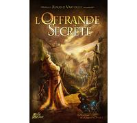 L'offrande secrète - Roland Vartogue - Le Grimoire - Mille Saisons - broché - Roman