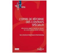 L'offre De Réforme Des Contrats Spéciaux - Réflexions Libres À Partir Du Projet De L'association Henri Capitant