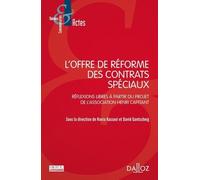 L'offre De Réforme Des Contrats Spéciaux - Réflexions Libres À Partir Du Projet De L'association Henri Capitant