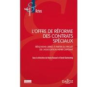 L'offre de réforme des contrats spéciaux - Réflexions libres à partir du projet Henri Capitant David Gantschnig (Directeur éditorial), Hania Kassoul (Directeur éditorial)