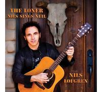 Lofgren,Nils - The Loner-Nils Sings Neil [Import]
