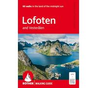 Lofoten and Vesterålen (Rother Walking Guide): 60 walks in the land of the midnight sun. With GPS tracks