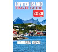 LOFOTEN ISLAND TRAVEL GUIDE 2026