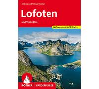 Lofoten: und Vesteralen. 60 Touren mit GPS-Tracks