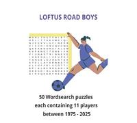 LOFTUS ROAD BOYS 50 Wordsearch puzzles each containing 11 players between 1975-2025: Paperback 6x9 version, 100 pages 50 puzzles with 50 solutions at the back