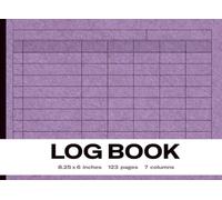 Log Book: Clean Design, Portable Function: Uncluttered 7-Column Record Book for Focused Work (8.25x6", 123 pgs)