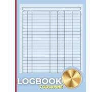 Log Book: Large Print 7 Column Financial Logbook for Income, Expenses, Debits, Credits, and Mileage Tracking
