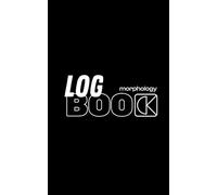 Log Book - Morphology: Journal d'entraînement hebdomadaire - 12 mois de suivi structuré pour progresser en musculation