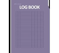 Log Book: Multi-Purpose Tracker, Daily Activities, Inventory Tracker, Time Management, Security Notes, Equipment Tracker, Finances Tracker, Mileage ... Business Tracker, Productivity, Personal Log.