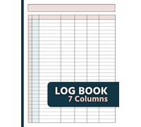 Log Book: Multipurpose 7 Column to Track Time Inventory Equipment Mileage Orders Donations Visitors Income Expenses Debit Credit Accounting ledger, Bill Payment Tracker, Vehicle Maintenance