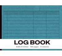 Log Book: The Ultimate Compact Organizer: Streamlined 4-Column Record Book for Effortless Data Management (8.25x6", 123 pgs)
