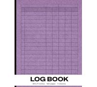 Log Book: Your All-in-One Tracking Solution: 7-Column Design for Projects, Fitness, Finance & More | 123 Pages | 8.5x11"