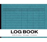 Log Book: Your Mobile Mission Control: Structured 6-Column Record System for Team Projects (8.25x6", 123 pgs)