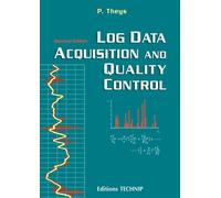 Log Data Acquisition and Quality Control - Philippe Theys - Technip - broché - Etude