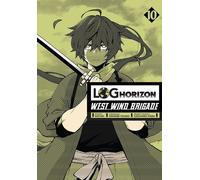 Log Horizon - Brigade du Vent d'Ouest. Volume 10