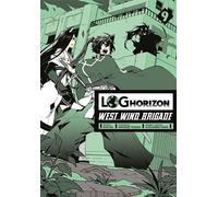 Log Horizon - Brigade du Vent d'Ouest. Volume 9