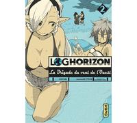 Log Horizon la brigade du vent de l'ouest - Tome 2 - Mamare Touno - Kana Eds - broché - Manga