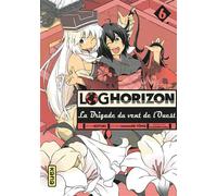 Log Horizon – La brigade du vent de l'ouest – Tome 6 – Kana