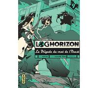 Log Horizon la brigade du vent de l'ouest - Tome 9
