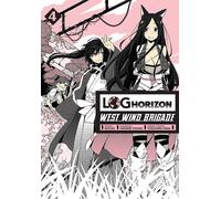 Log Horizon - La Brigade du Vent d'Ouest. Volume 4