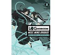 Log Horizon - La Brigade du Vent d'Ouest. Volume 8
