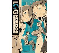 Log Horizon, Vol. 2 (Novel): The Knights of Camelot