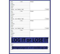 Log it or Lose it: The Ultimate Phone Call Log Book Record Keeper