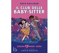 Logan e Mary Anne! Il Club delle baby-sitter (Vol. 8)
