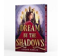 Logan Karlie Dream by the Shadows (Deluxe Limited Edition) (Relié)