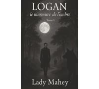 Logan : le murmure de l'ombre