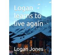 Logan learns to live again