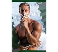 LOGAN: Shadow Warriors - Book Seven