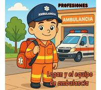 Logan y el Equipo de Ambulancia
