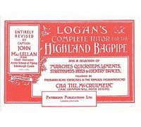 Logan's Complete Tutor For The Highland Bagpipe