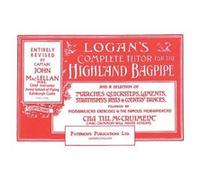 Logan's Complete Tutor For The Highland Bagpipe – Music Sales