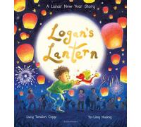 Logan's Lantern A Lunar New Year Story - Lucy Tandon Copp - Bloomsbury Children's Books - ebook (ePub) - Livre