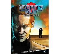 Logan's Run: Black Flower #4