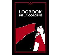 Logbook de la colonie - Alexandra Saemmer - Publie Net - broché - Roman