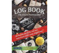 Logbook for analog photography: Ultimate journal to note camera settings in shots on film