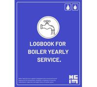 Logbook for Boiler Yearly Service: The Complete Service Record for Gas, Oil & Combi Boilers - Professional Log for Homeowners, Landlords & Heating Engineers