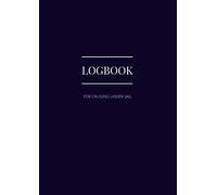 Logbook For Cruising Under Sail: A comprehensive logbook for a yachtmaster for sail and power or a day skipper for sail and power. Ideal rya logbook for the RYA Yachtmaster Certificate.