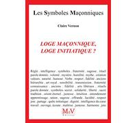 Loge maçonnique, loge initiatique ?