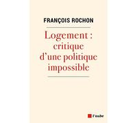 Logement: Critique d'une politique impossible