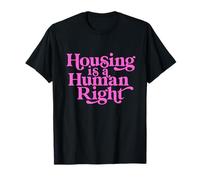 Logement de la Droite Humaine sans abri Activist Protest Shelter First T-Shirt